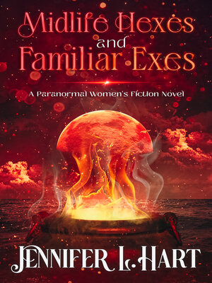 cover image of Midlife Hexes and Familiar Exes